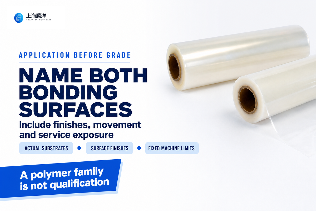 Identify both substrates, surface finishes and fixed equipment limits before accepting a proposed film grade.